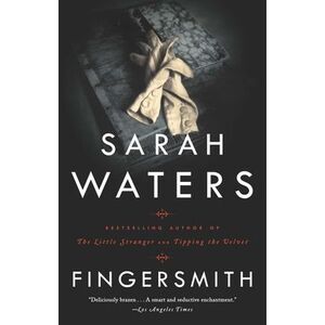Fingersmith -- Sarah Waters